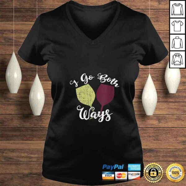 Womens I Go Both Ways Red and White Wine Lover Funny Wino VNeck Gift Top