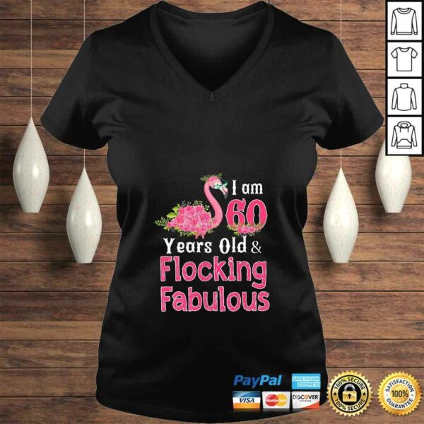 Womens I am 60 Years Old & Flocking Fabulous 60th Birthday Flamingo Shirt