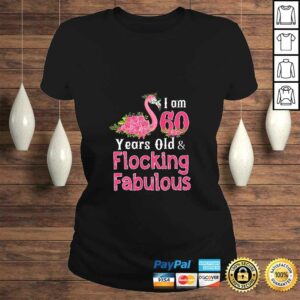 Womens I am 60 Years Old & Flocking Fabulous 60th Birthday Flamingo Shirt 2 Womens I am 60 Years Old Flocking Fabulous 60th Birthday Flamingo Shirt 3
