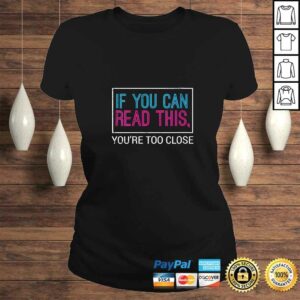 Womens If You Can Read This You're Too Close Black Fun-ny TShirt 2 Womens If You Can Read This Youre Too Close Black Fun ny TShirt 3