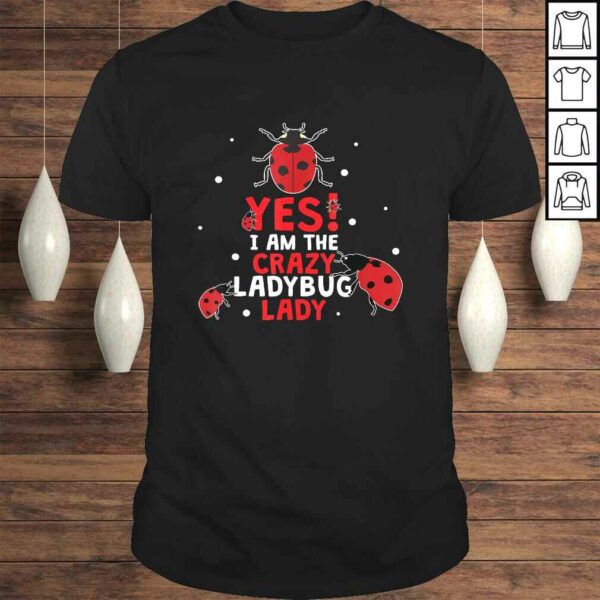 Womens Ladybug Shirt Crazy Ladybug Lady Dress Quote TShirt