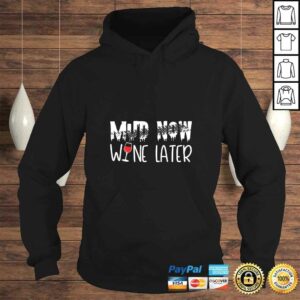 Womens Muddin' Sayings For Women Mud Now Wine Later Gift TShirt 3 Womens Muddin Sayings For Women Mud Now Wine Later Gift TShirt 4