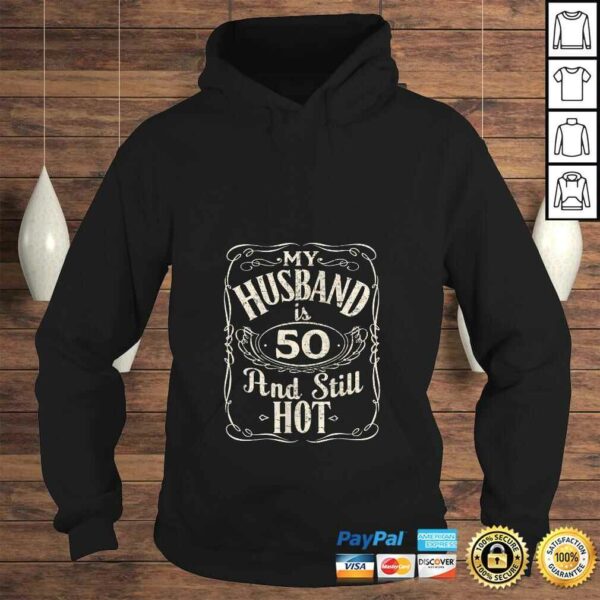 Womens My Husband is 50 And Still Hot Funny Husband Birthday Party TShirt Gift