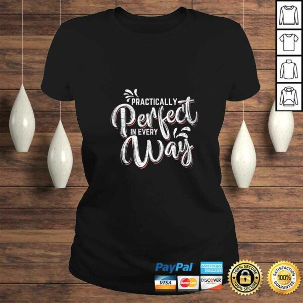 Womens Practically Perfect In Every Way Famous Magical Quote Tee Shirt