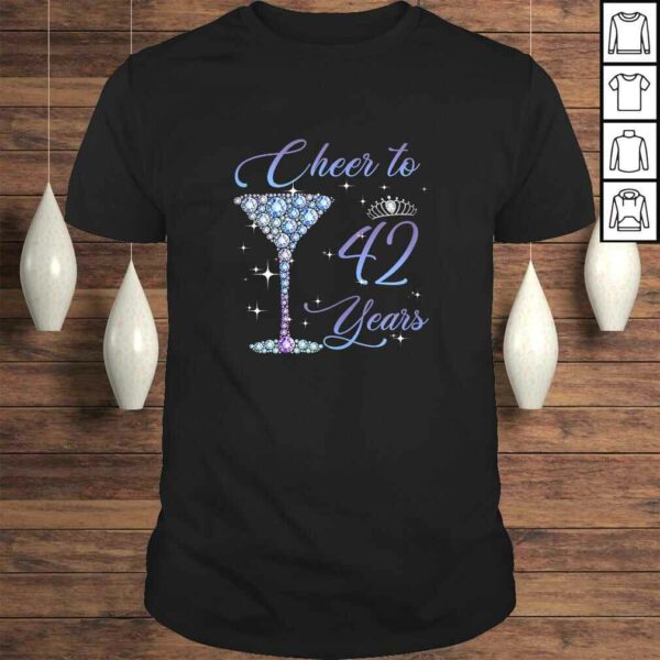 Womens Queen Princess Cheers To 42 Years 42nd Birthday Born 1978 Tee Shirt