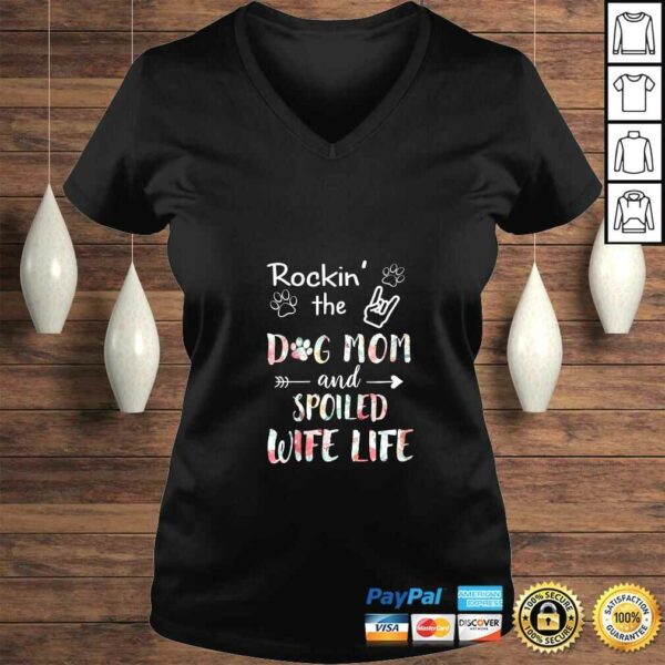 Womens Rockin the Dog Mom and Spoiled Wife Life Funny For Women VNeck TShirt