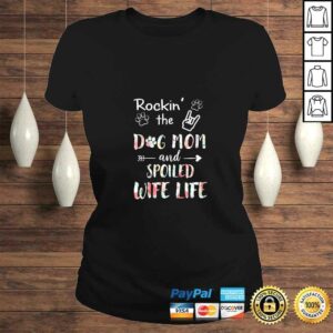 Womens Rockin the Dog Mom and Spoiled Wife Life Funny For Women VNeck TShirt 2 Womens Rockin the Dog Mom and Spoiled Wife Life Funny For Women VNeck TShirt 3