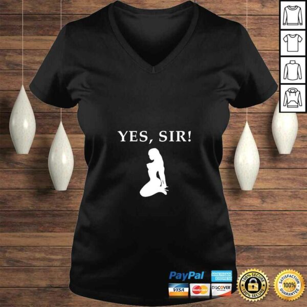 Womens YES SIR  Sub Gift Bondage Kink Slave Role Play DDLG BDSM TShirt