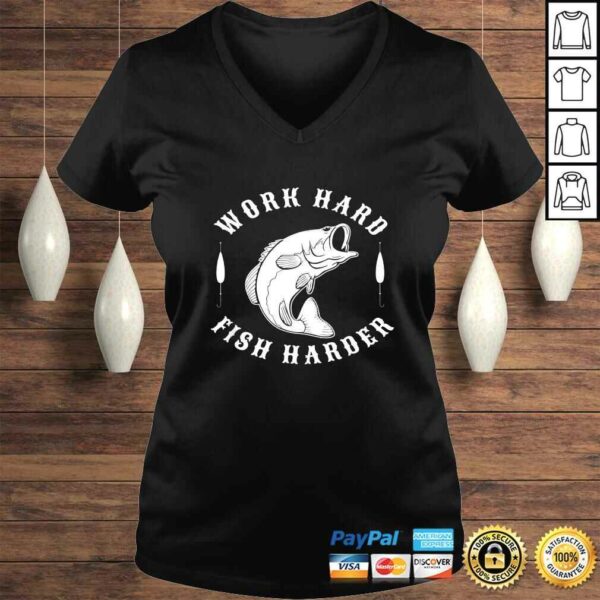 Work Hard Fish Harder Shirt Fishing Funny Gift