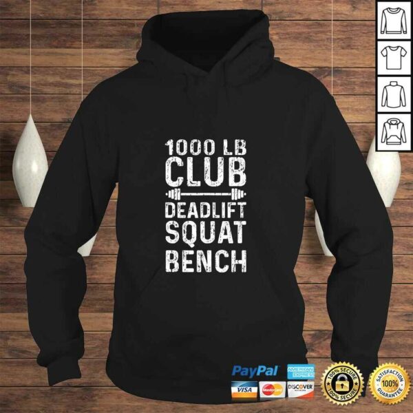 Workout Motivation 1000 lb Club Deadlift Squat Bench Gym TShirt