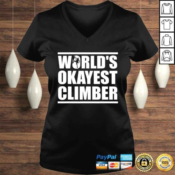 World’s Okayest Climber Rock Climber TShirt