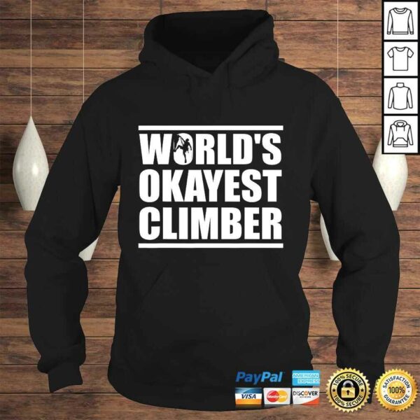 World’s Okayest Climber Rock Climber TShirt