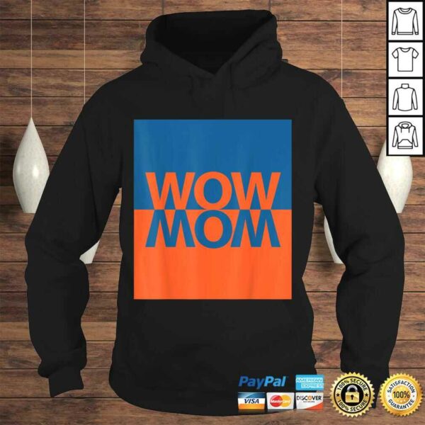 Wow Mom TShirt