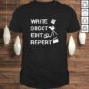 Write Shoot Edit Repeat Movie Filmmaker Shirt