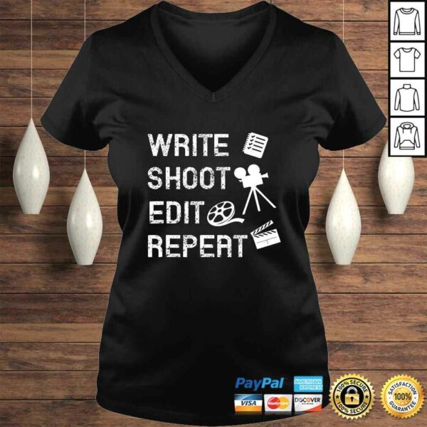 Write Shoot Edit Repeat Movie Filmmaker Shirt