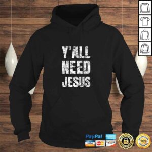 Y'all Need Jesus - Christian Faith Shirts - Saved Tees 3 Yall Need Jesus Christian Faith Shirts Saved Tees 4
