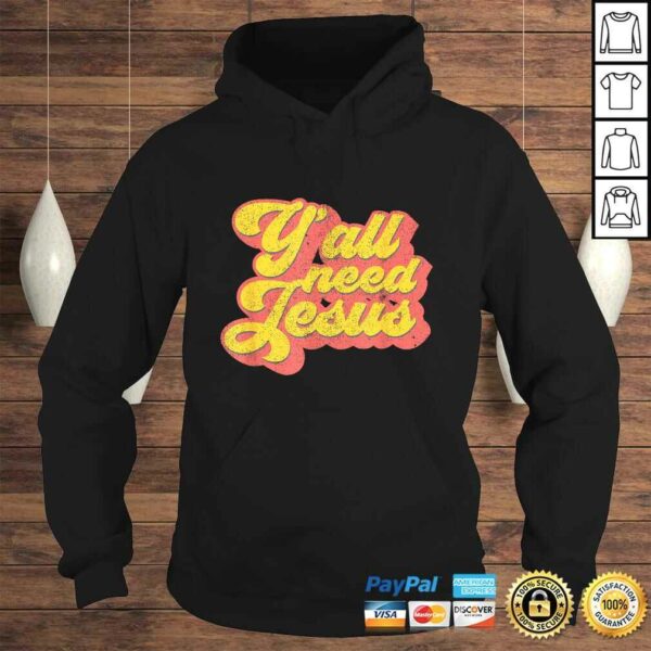 Yall Need Jesus Christian Retro 70s Christ Bible Women Shirt