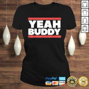 Yeah Buddy TShirt 2 Yeah Buddy TShirt 3
