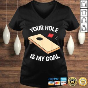 Your Hole Is My Goal Shirt Cornhole Bean Bag Lover Gift 1 Your Hole Is My Goal Shirt Cornhole Bean Bag Lover Gift 2
