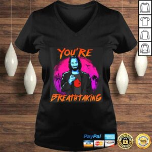 You're Breathtaking Tee T-Shirt 1 Youre Breathtaking Tee T Shirt 2