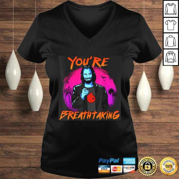 You’re Breathtaking Tee T-Shirt