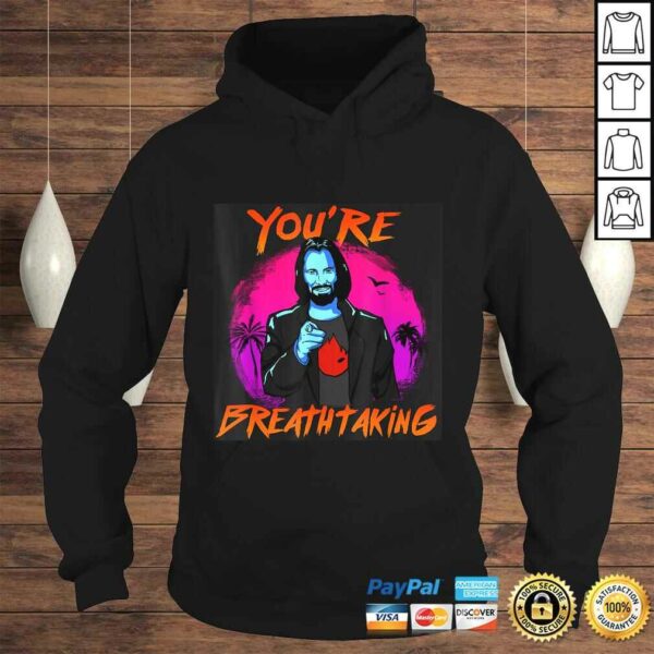 You’re Breathtaking Tee T-Shirt