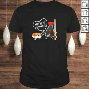 You’re My Soymate (Soulmate) Sushi Couples Japanese TShirt You’re My Soymate (Soulmate) Sushi Couples Japanese TShirt