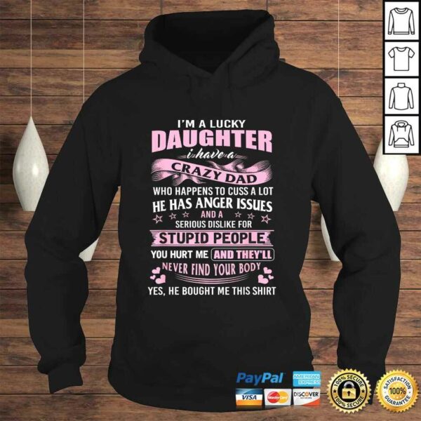 i am a lucky daughter i have crazy dad TShirt