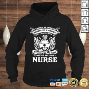 it cannot be inherited nurse Shirt - forever the title 3 it cannot be inherited nurse Shirt forever the title 4