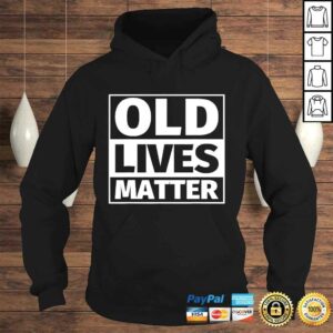 old lives matter Shirt old guy Shirts 3 old lives matter Shirt old guy Shirts 4