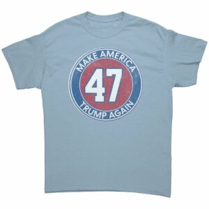 47 Make America Trump Again T Shirt 5 1