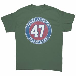 47 Make America Trump Again T Shirt 6 1