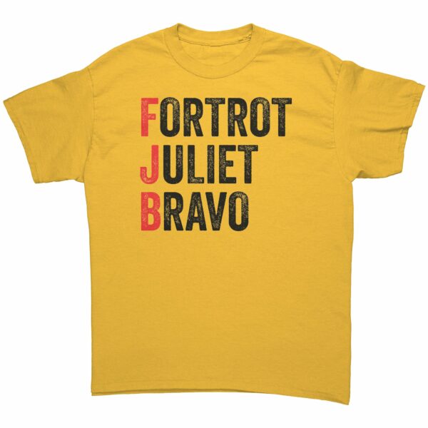 Foxtrot Juliet Bravo #FJB – Funny Anti-Joe Biden T-Shirt