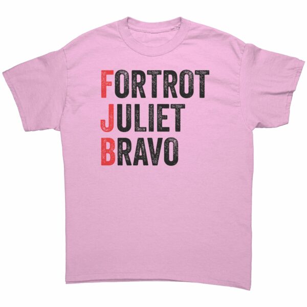 Foxtrot Juliet Bravo #FJB – Funny Anti-Joe Biden T-Shirt