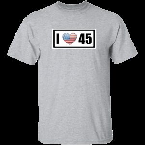 I Love 45 Trump T-Shirt 7 I Love 45 Trump T Shirt 8 1