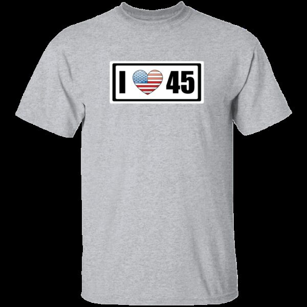 I Love 45 Trump T-Shirt