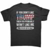 If you dont like Trump Shirt