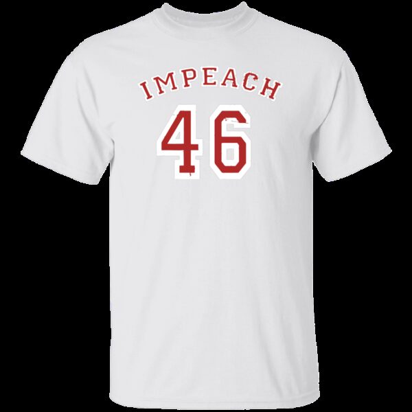 Impeach 46 Anti Joe Biden T-Shirt