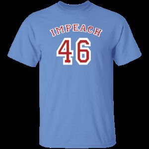 Impeach 46 Anti Joe Biden T Shirt 4 1