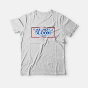 Make America Bloom Again Bloomberg 2020 T-Shirt Make America Bloom Again Bloomberg 2020 T-Shirt