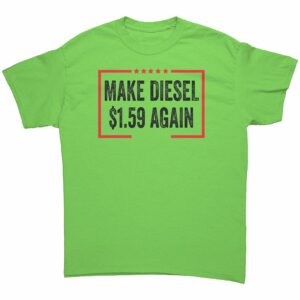 Make Diesel $1.59 Again T-Shirt 1 Make Diesel 159 Again T Shirt 10 1