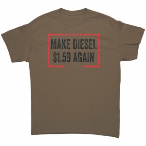 Make Diesel $1.59 Again T-Shirt 6 Make Diesel 159 Again T Shirt 6 1