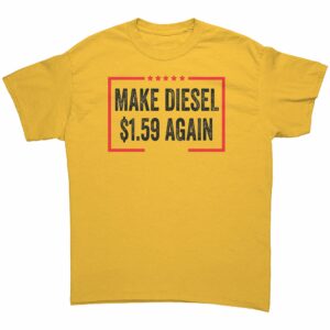 Make Diesel $1.59 Again T-Shirt 7 Make Diesel 159 Again T Shirt 7 1