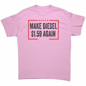 Make Diesel $1.59 Again T-Shirt 9 Make Diesel 159 Again T Shirt 9 1