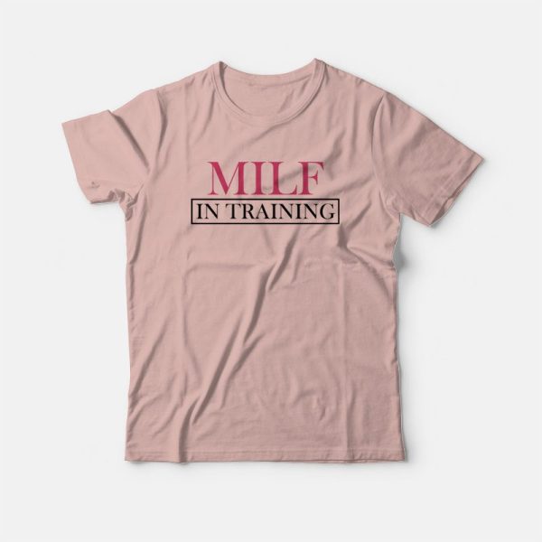 Milf In Training T-shirt