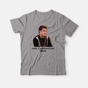 Miss Chanandler Bong T shirt 3