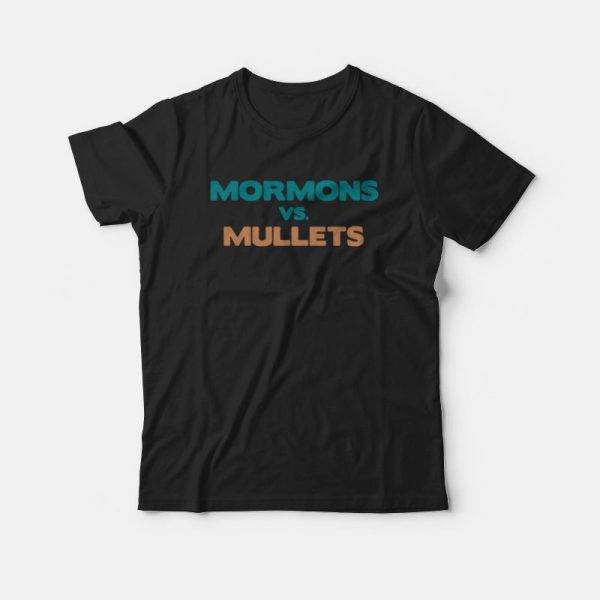 Mormons Vs Mullets T-shirt