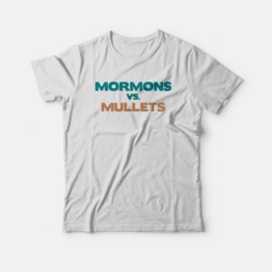 Mormons Vs Mullets T-shirt 2 Mormons Vs Mullets T shirt 3