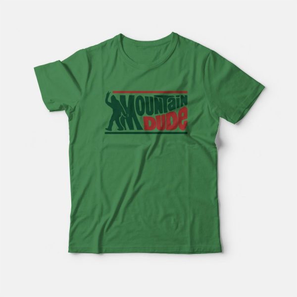 Mountain Dude Funny Bigfoot Sasquatch Hoax T-Shirt