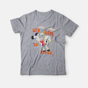 My Life is Crap T-Shirt 2 My Life is Crap T Shirt 3